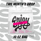 The Monthly Drop - 10 oz