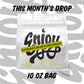 The Monthly Drop - 10 oz